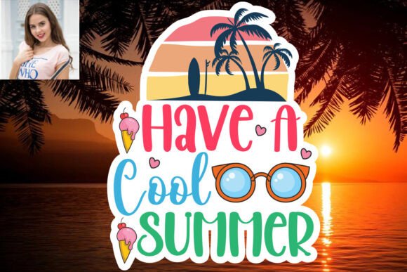 Download Have a Cool Summer SVG Sticker Design - Summer svg Collection